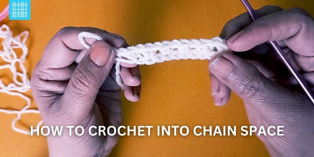 How to Guide to Crochet into Chain Space (2023)