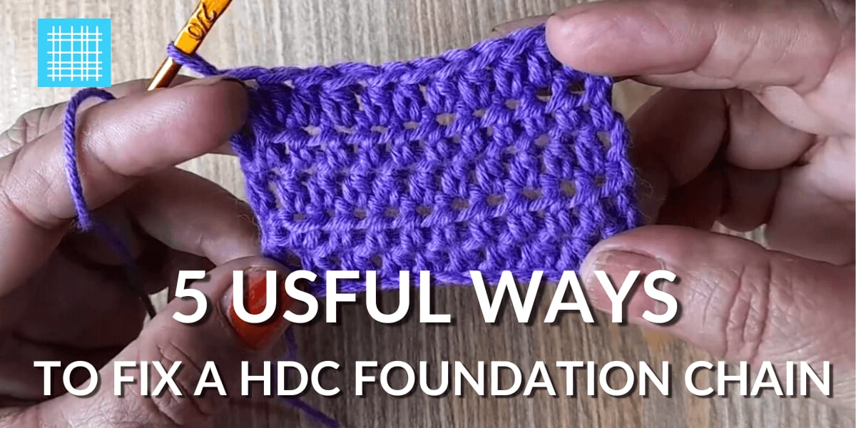 Here are Top 5 Ways to Fix a Foundation Half Double Crochet Problems